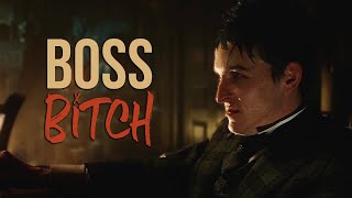 Gotham || Boss Bitch || Oswald Cobblepot