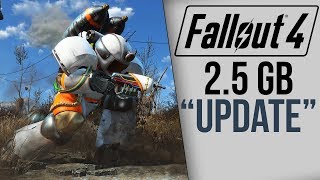 Fallout 4 Got a 2.5gb Update Fallout 4 Got a 2.5gb Update