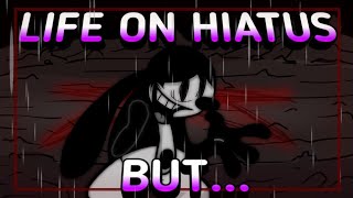 Fnf - Life On Hiatus But... Idk Bad Cover Alert