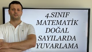 4. SINIF MATEMATİK DOĞAL SAYILARI YUVARLAMA | KONU ANLATIMI | SORU ÇÖZÜMÜ (4K)