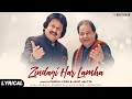 Zindagi Har Lamha (Lyrical) | Pankaj Udhas & Anup Jalota | Motivational Song