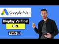 Display URL vs Final URL (2022) - The Difference Between Display URL & Destination URL