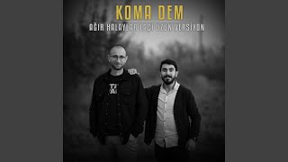 Uzun Laçi Ağır Halay Koma Dem