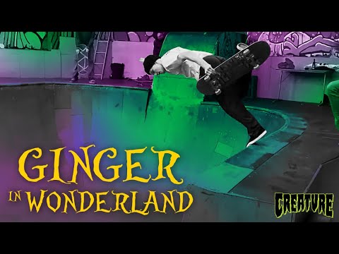 GINGER IN WONDERLAND | Creature Skateboards