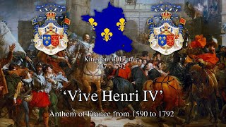 Vive Henri Iv - National Anthem Of The Kingdom Of France From 1590 To 1792