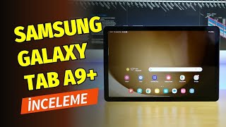Samsung Galaxy Tab A9 Inceleme Yüksek Fiyat-Performans Oranı
