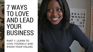 7 ways to love and lead your business journey | How To | Self Development
