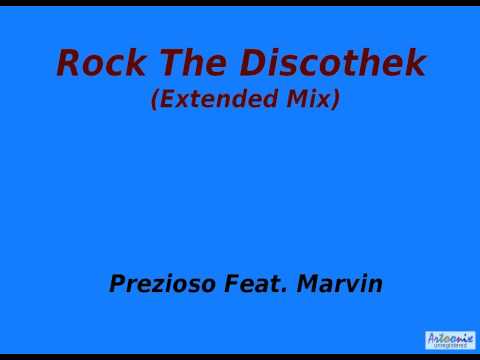 Prezioso Feat. Marvin - Rock The Discothek (Club Mix)