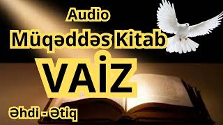 Audi̇o - Müqəddəs Kitab Vai̇z