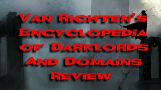Van Richtens Encyclopedia Of Darklords And Domains Review