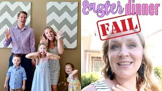 Easter Dinner Fail Easter 2019