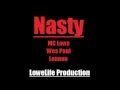 MC Lowe - Nasty ft. Wes Paul & Lennon