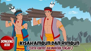 Kisah Ambun dan Rimbun - Cerita Rakyat Kalimantan Tengah | Dongeng Kita