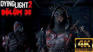Dying Light 2 Stay Human - Full - Türkçe - 35.Bölüm 4K