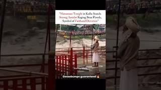 Kullus Hanuman Temple Unshaken By The Beas Floods