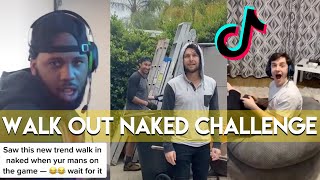 Walk Out Nakey Naked Challenge During Video Games Best Tiktok Unlimited Compilation