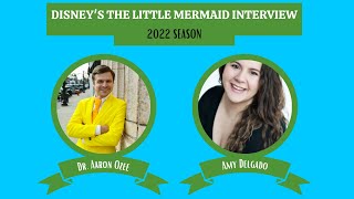 Disney's The Little Mermaid (Amy Delgado Interview)