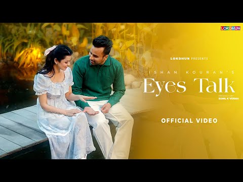 EYES TALK ( Official Video ) | Ishan Kouran | San J | New Punjabi Songs 2025
