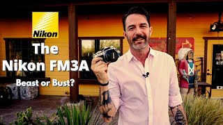 The Nikon Fm3A - Beast Or Bust?