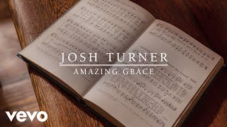 Watch Josh Turner Amazing Grace video