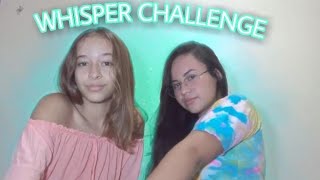 Eu E Minha Prima No Whisper Challenge Deu Ruim??