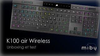 K100 Air - Unboxing Et Test