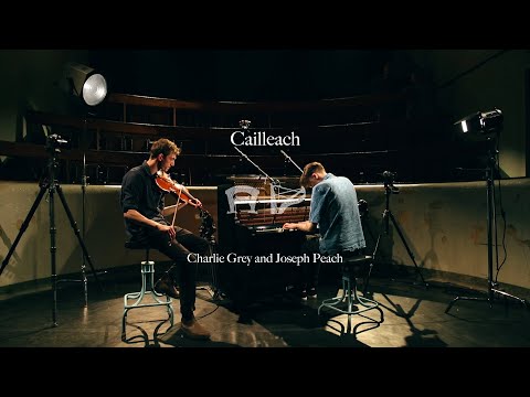 Cailleach - Charlie Grey and Joseph Peach