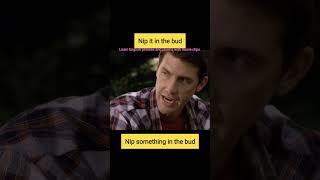 Learn English With Movie Clips Nip It In The Bud  Yılanın Başını Küçükken Ezeceksin
