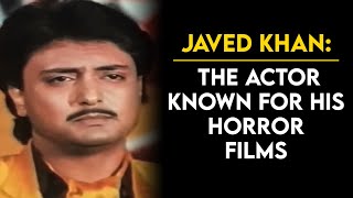 Javed Khan The Actor Who Got Typecast As A Horror Actor Tabum Talkies