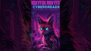 Roxyfox Roxyfox Cyberdreadx Brazilian Phonk