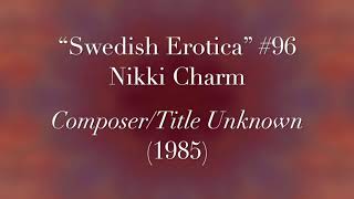 Swedish A - Nikki Charm - Composerle Unknown 1985