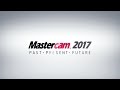 Mastercam 2017 Interface Mastercam 2017 Interface