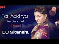 Teri Aakhya Ka Yo Kajal - Remix | DJ Sitanshu Teri Aakhya Ka Yo Kajal - Remix | DJ Sitanshu