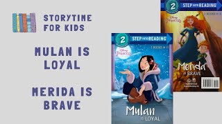 Storytimeforkids123 Mulan Is Loyal Merida Is Brave