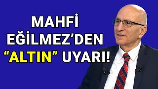 Mahfi Eğilmez Portföyünüzde Mutlak Ve Mutlak Altın Bulundurun