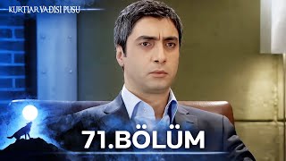 Kurtlar Vadisi Pusu 71. Bölüm Yüksek Görüntü Kalitesi