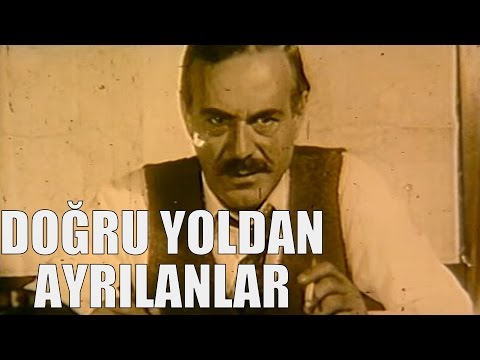 Doğru Yoldan Ayrılanlar - Türk Filmi