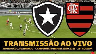 Flamengo X Botafogo Ao Vivo Direto Do Nilton Santos - Brasileirão Ao Vivo - 28ª Rodada