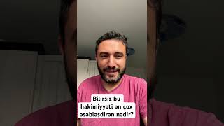 Heç Bilirsiniz Bu Hakimiyyəti Ən Çox Əsəbləşdirən Nədir