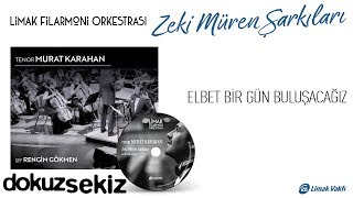 Limak Filarmoni Orkestrası - Elbet Bir Gün Buluşacağız ( Audio)