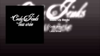 Cody Jinks Wake Up Becki