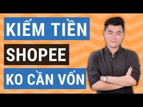 Cách kiếm tiền với Shopee bằng Tiếp thị liên kết 2021