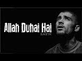 Zayn - Allah Duhai Hai (Lyrics)