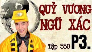 Ghost Story 3 Duy Episode 550 The Ghost King Of Five Corpses Final Part - Teacher 6 Liem