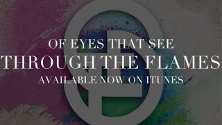 Watch Of Eyes That See Through The Flames video