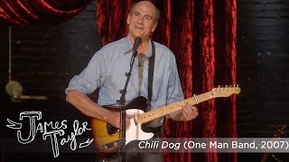 Watch James Taylor Chili Dog video