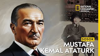 Mustafa Kemal Ataturk: Hancurkan Ottoman, Jadi Presiden Pertama Turki - Natgeo I