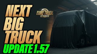 Next Big Truck In The Next Ets2 Update 1.57