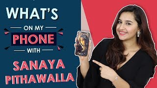 Sanaya Pithawalla Whats On My Phone Shares Her Phone Secrets