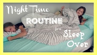 Night Routine Summer Sleepover Routine And Sleep Over Ideas Best Friends